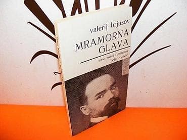 Mramorna glava - Valerij Brjusov ; izbor, predgovor i prevod Petar na lalafo.rs — 1 Mramorna glava - Valerij Brjusov ; izbor, predgovor i prevod Petar — 1
