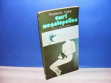 Smrt megalopolisa - Roberto Vaka, Jugoslavija Beograd, 1979 Biblioteka na lalafo.rs Smrt megalopolisa - Roberto Vaka, Jugoslavija Beograd, 1979 Biblioteka