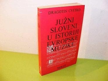 Juzni Sloveni u istoriji evropske muzikeDragotin CvetkoIzdavac : Nolit na lalafo.rs Juzni Sloveni u istoriji evropske muzikeDragotin CvetkoIzdavac : Nolit