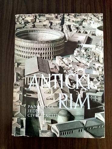 Knjiga: “Antički Rim – Panorama jedne civilizacije” - Ilustrovana na lalafo.rs Knjiga: “Antički Rim – Panorama jedne civilizacije” - Ilustrovana