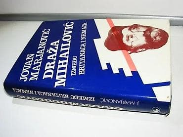 Draža Mihailović između Britanaca i Nemaca Marjanovićizdavač na lalafo.rs Draža Mihailović između Britanaca i Nemaca Marjanovićizdavač