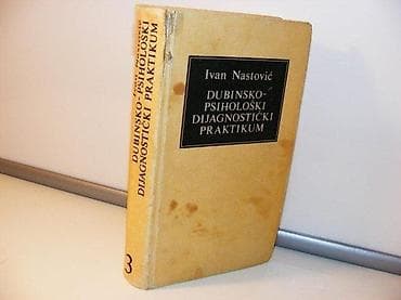 DUBINSKO-PSIHOLOŠKI DIJAGNOSTIČKI PRAKTIKUM Ivan Nastović1989 dečje na lalafo.rs DUBINSKO-PSIHOLOŠKI DIJAGNOSTIČKI PRAKTIKUM Ivan Nastović1989 dečje