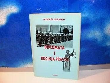 Diplomata i boginja pravde mihael jurmanposveta autora ispisana na na lalafo.rs — 3 Diplomata i boginja pravde mihael jurmanposveta autora ispisana na — 3
