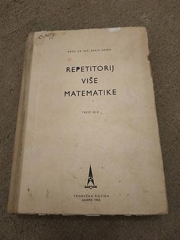Prodajem udzbenik Repetitorij vise matematike, treci dio, autora at lalafo.rs Prodajem udzbenik Repetitorij vise matematike, treci dio, autora