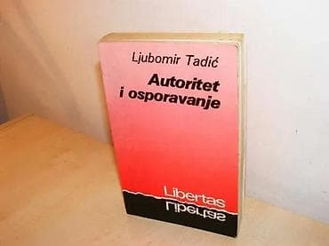 AUTORITET I OSPORAVANJE Ljubomir Tadić Filip Višnjić Beograd na lalafo.rs AUTORITET I OSPORAVANJE Ljubomir Tadić Filip Višnjić Beograd