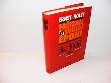 Ernst nolte fašizam u svojoj epohi pogovor - todor kuljić prevod - na lalafo.rs Ernst nolte fašizam u svojoj epohi pogovor - todor kuljić prevod -