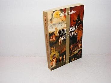 ATEOLOŠKA RASPRAVA Mišel Onfrefizika metafizikemišel onfre2005 na lalafo.rs ATEOLOŠKA RASPRAVA Mišel Onfrefizika metafizikemišel onfre2005