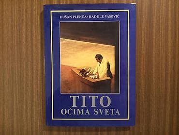 Tito očima sveta, Dušan Plećaš i Radule Vasović. Izdavač „Četvrti na lalafo.rs — 1 Tito očima sveta, Dušan Plećaš i Radule Vasović. Izdavač „Četvrti — 1