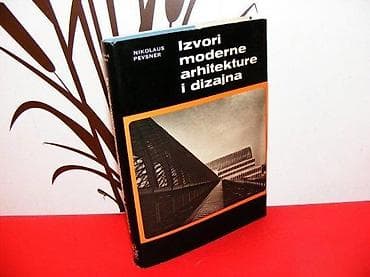 IZVORI MODERNE ARHITEKTURE I DIZAJNA Autor: Nikolaus Pevsner Edicija na lalafo.rs IZVORI MODERNE ARHITEKTURE I DIZAJNA Autor: Nikolaus Pevsner Edicija