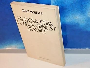 Kantova etika i odgovornost za svijet - Ivan BubaloZagreb : Kršćanska na lalafo.rs Kantova etika i odgovornost za svijet - Ivan BubaloZagreb : Kršćanska