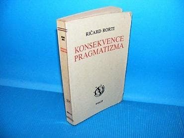 Konsekvence pragmatizma, Ričard Rorti Nolit 1992 Broj strana 398 na lalafo.rs Konsekvence pragmatizma, Ričard Rorti Nolit 1992 Broj strana 398