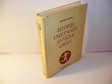 ISTORIJA UMETNOSTI ANTIČKE GRČKE Branko Gavela 1978 naučna knjiga na lalafo.rs — 2 ISTORIJA UMETNOSTI ANTIČKE GRČKE Branko Gavela 1978 naučna knjiga — 2