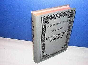 Srpska umetnost u XIX veku Dejan Medaković Izdavač : Srpska Književna na lalafo.rs Srpska umetnost u XIX veku Dejan Medaković Izdavač : Srpska Književna