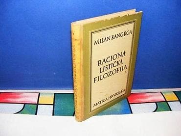RACIONALISTIČKA FILOZOFIJA Milan KangrgaKLASIČNI NJEMAČKI IDEALIZAM na lalafo.rs RACIONALISTIČKA FILOZOFIJA Milan KangrgaKLASIČNI NJEMAČKI IDEALIZAM