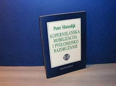 Kopernikanska mobilizacija i ptolomejsko razoružanje peter sloterdijk na lalafo.rs Kopernikanska mobilizacija i ptolomejsko razoružanje peter sloterdijk