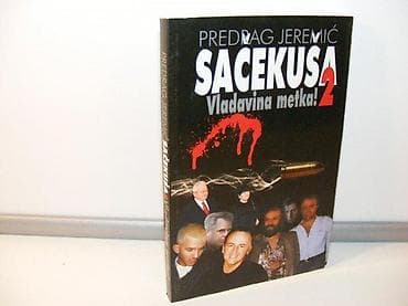 SAČEKUŠA 2 Vladavina metka Predrag JeremićVUK PS Beograd 2014. mek na lalafo.rs SAČEKUŠA 2 Vladavina metka Predrag JeremićVUK PS Beograd 2014. mek