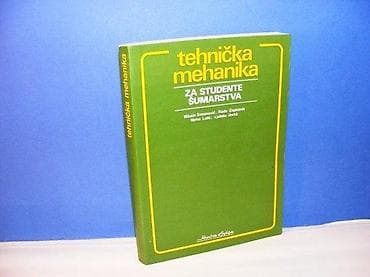 Tehnička mehanika za studente šumarstva milutin simonovic, rade na lalafo.rs Tehnička mehanika za studente šumarstva milutin simonovic, rade
