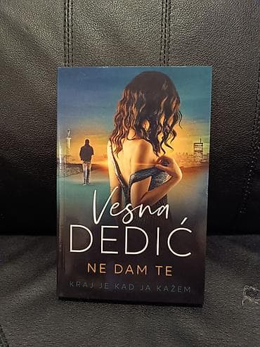 Knjiga Vesna Dedic - Ne dam te, kraj je kad ja kazem Dunja na lalafo.rs Knjiga Vesna Dedic - Ne dam te, kraj je kad ja kazem Dunja