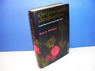 Karl A. Wittfogel ORIJENTALNA DESPOCIJA -usporedno istraživanje na lalafo.rs Karl A. Wittfogel ORIJENTALNA DESPOCIJA -usporedno istraživanje