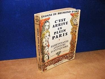 C`est arrivé en plein Paris. Passionnante aventure d`antiquaire na lalafo.rs — 1 C`est arrivé en plein Paris. Passionnante aventure d`antiquaire — 1