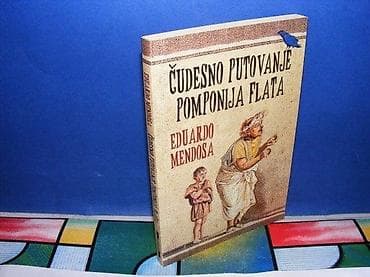 ČUDESNO PUTOVANJE POMPONIJA FLATA eduardo mendosa laguna 2010 stanje na lalafo.rs ČUDESNO PUTOVANJE POMPONIJA FLATA eduardo mendosa laguna 2010 stanje