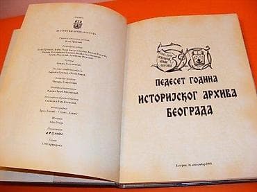 Pedeset godina Istorijskog arhiva Beograda Izdavač - ISTORIJSKI ARHIV na lalafo.rs Pedeset godina Istorijskog arhiva Beograda Izdavač - ISTORIJSKI ARHIV