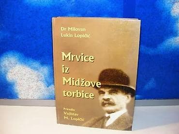 Mrvice iz midžove torbice dr milovan lukin lopičić2009 beogradtvrd na lalafo.rs Mrvice iz midžove torbice dr milovan lukin lopičić2009 beogradtvrd
