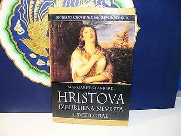 Hristova izgubljena nevesta i sveti gral m. starberd2005 moć na lalafo.rs Hristova izgubljena nevesta i sveti gral m. starberd2005 moć