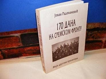 170 DANA NA SREMSKOM FRONTU Jovan Radovanović Sova Beograd 1995 na lalafo.rs — 1 170 DANA NA SREMSKOM FRONTU Jovan Radovanović Sova Beograd 1995 — 1