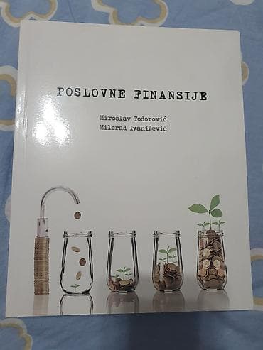POSLOVNE FINANSIJE – udžbenik Autori: Miroslav Todorović, Milorad na lalafo.rs POSLOVNE FINANSIJE – udžbenik Autori: Miroslav Todorović, Milorad