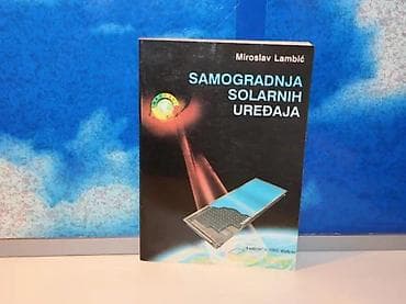 Samogradnja solarnih uređaja miroslav lambićprvo izdanje 1990tehnička na lalafo.rs Samogradnja solarnih uređaja miroslav lambićprvo izdanje 1990tehnička