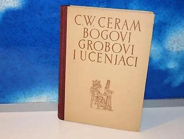 Bogovi grobovi i učenjaci c. w. ceram1955 matica hrvatska zagrebtvrd na lalafo.rs Bogovi grobovi i učenjaci c. w. ceram1955 matica hrvatska zagrebtvrd