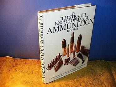 The Illustrated Encyclopedia of AmmunitionIan V. HoggA complete and up na lalafo.rs The Illustrated Encyclopedia of AmmunitionIan V. HoggA complete and up