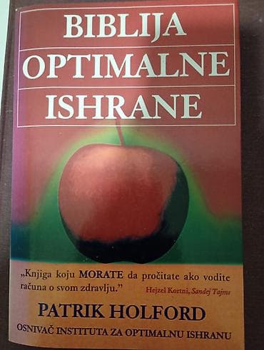 Biblija optimalne ishrane – Patrik Holford - Autor: Patrik Holford na lalafo.rs Biblija optimalne ishrane – Patrik Holford - Autor: Patrik Holford