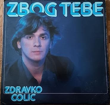 Vinyl records: Zdravko Colic-Zbog Tebe LP (1980) Jugoton Dark Blue Labels stanje at lalafo.rs — 5 Vinyl records: Zdravko Colic-Zbog Tebe LP (1980) Jugoton Dark Blue Labels stanje — 5