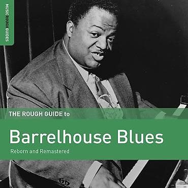 The Rough Guide To Barrelhouse Blues Informacije: Format: Vinyl Žanr na lalafo.rs The Rough Guide To Barrelhouse Blues Informacije: Format: Vinyl Žanr